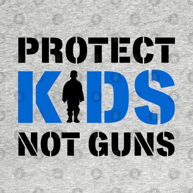 Protect Kids Not Guns by KsuAnn